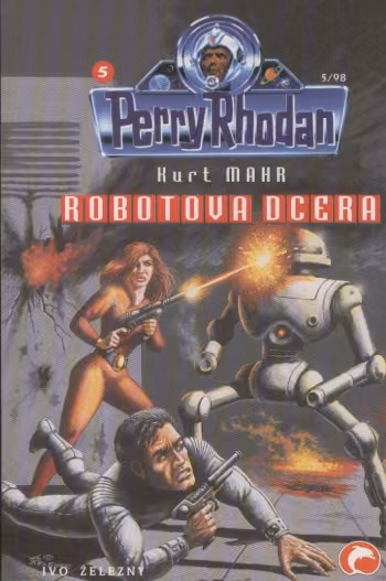 Perry Rhodan - románová řada 05: Robotova dcera
