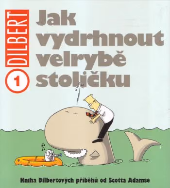 Dilbert 1: Jak vydrhnout velrybě stoličku