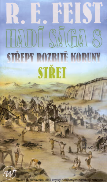 Hadí sága 8: Střepy rozbité koruny 2 - Střet