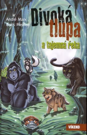 Divoká tlupa a tajemná řeka