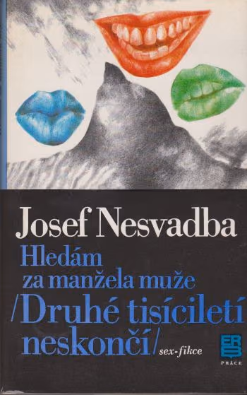 Hledám za manžela muže /Druhé tisíciletí neskončí/