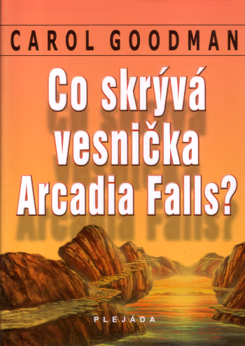Co skrývá vesnička Arcadia Falls?