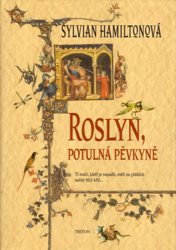 Sir Richard Straccan 3 - Roslyn, potulná pěvkyně