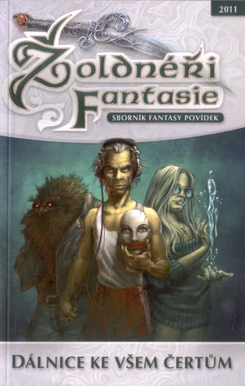 Žoldnéři fantasie 2011 Dálnice ke všem čertům
