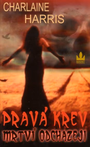 Pravá krev 09: Mrtví odcházejí