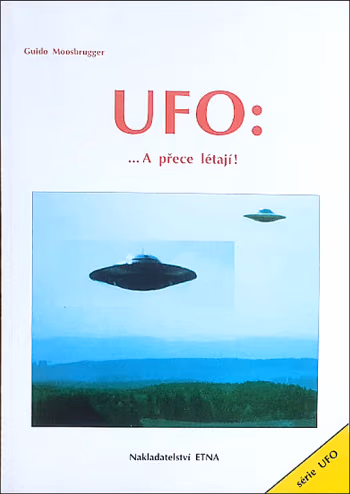 UFO : ...A přece létají!
