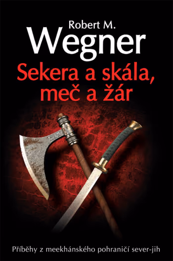 Sekera a skála, meč a žár