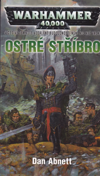Warhammer 40 000: Gauntovi Duchové 06 - Ostré stříbro