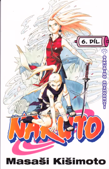 Naruto 06 - Sakuřino rozhodnutí
