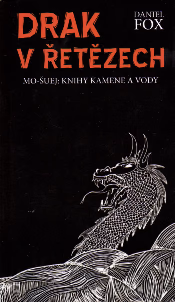 Mo-šuej: Knihy kamene a vody - Drak v řetězech