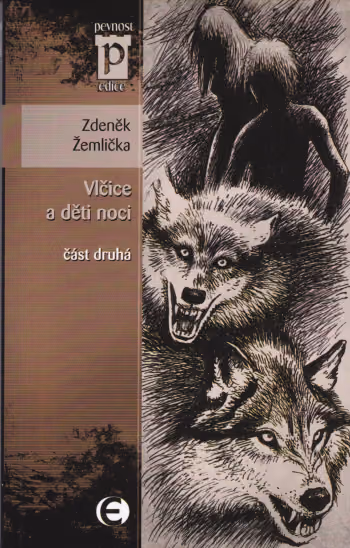 Vlčice a děti noci část 2.