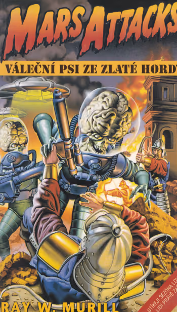 Mars Attacks - Váleční psi ze Zlaté hordy