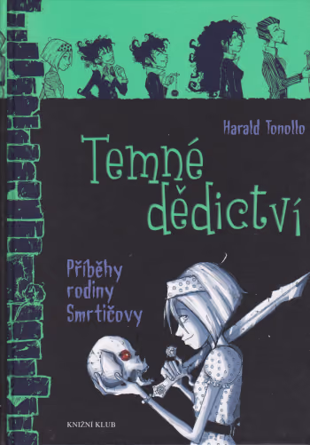 Příběhy rodiny Smrtičovy 1 - Temné dědictví