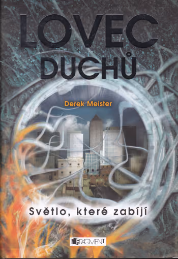 Lovec duchů - Světlo, které zabíjí