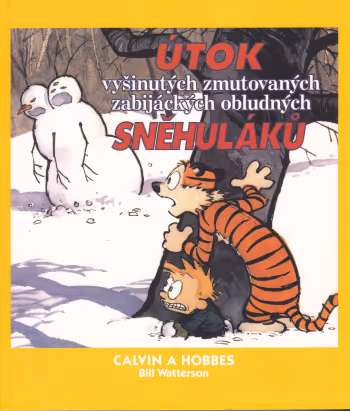 Calvin a Hobbes 07 - Útok vyšinutých zmutovaných zabijáckých obludných sněhuláků