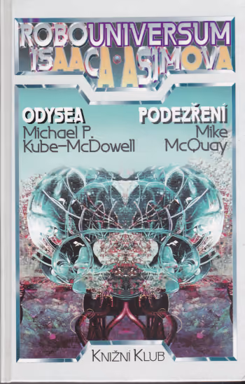 Robouniversum Isaaca Asimova 2 - Odysea/Podezření