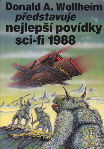 Donald A. Wollheim představuje nejlepší povídky sci-fi 1988 brožovaná