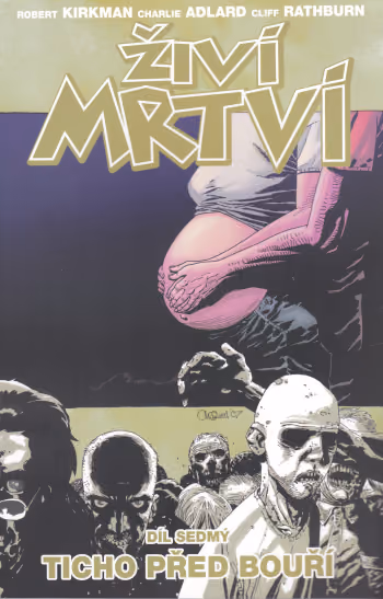 Živí mrtví 07: Ticho před bouří