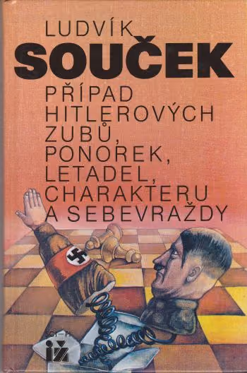 Případ Hitlerových zubů, ponorek, letadel, charakteru a sebevraždy