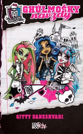 Monster High - Ghúlmošky 1 - Ghúlmošky navždy