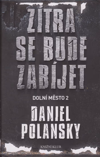 Dolní město 2 - Zítra se bude zabíjet