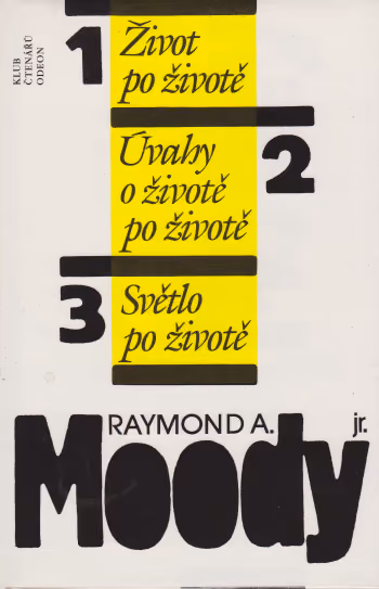 1. Život po životě 2. Úvahy o životě po životě 3. Světlo po životě