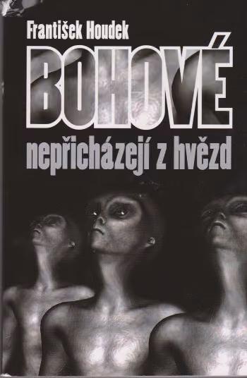 Bohové nepřicházejí z hvězd ant.