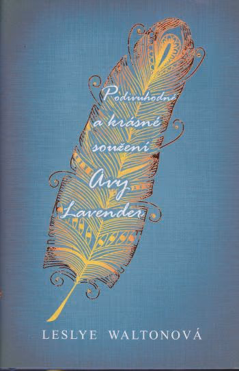 Podivuhodné a krásné soužení Avy Lavender
