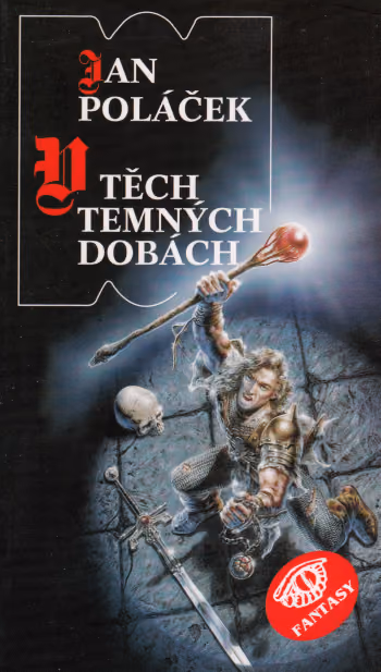 V těch temných dobách
