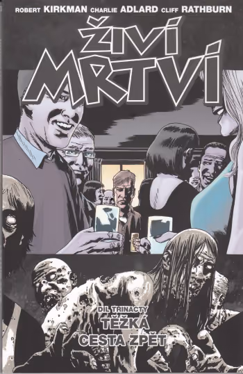 Živí mrtví 13: Těžká cesta zpět