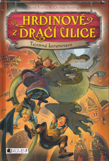Hrdinové z Dračí ulice 3 - Tajemná korunovace