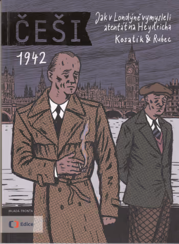 Češi 3 - 1942 - Jak v Londýně vymysleli atentát na Heydricha