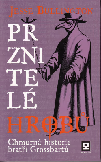 Prznitelé Hrobů - Chmurná historie bratří Grossbartů
