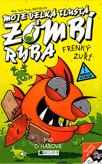 Moje velká tlustá zombí ryba 3 - Frenký zuří
