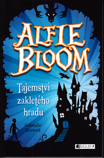 Alfie Bloom - Tajemství zakletého hradu