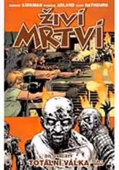 Živí mrtví 20: Totální válka 1. část