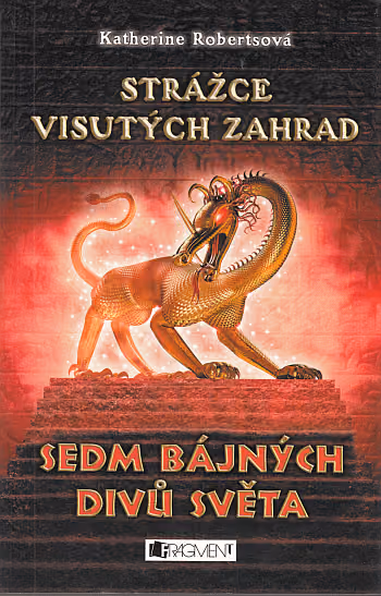 Sedm bájných divů světa - Strážce visutých zahrad