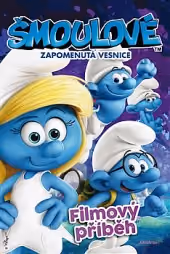 Šmoulové - Zapomenutá vesnice - Filmový příběh