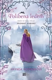 Kroniky Kaninu 2 - Políbená ledem