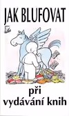 Jak blufovat při vydávání knih
