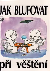 Jak blufovat při věštění