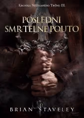 Kronika netesaného trůnu 3 - Poslední smrtelné pouto