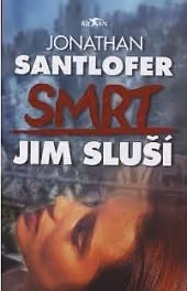 Smrt jim sluší ant.