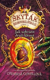 Škyťák Šelmovská Štika III - kniha 10 - Jak uchvátit dračí klenot