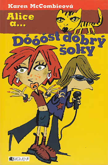 Alice a... Dóóóst dobrý šoky
