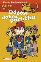 Alice a... Dóóóst dobrá partička
