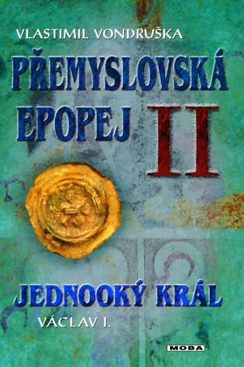 Přemyslovská epopej II