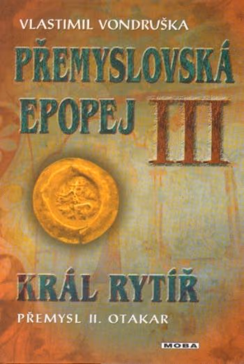 Přemyslovská epopej III
