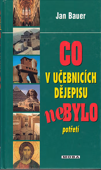 Co v učebnicích dějepisu nebylo potřetí