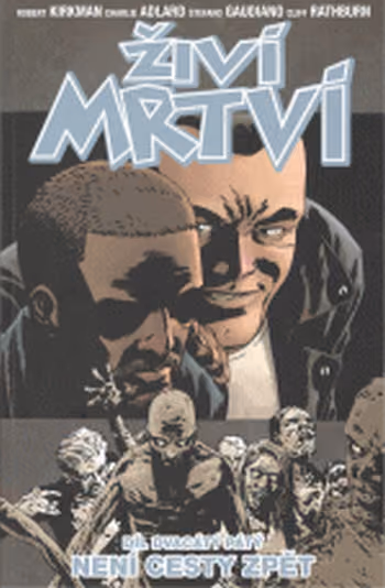 Živí mrtví 25: Není cesty zpět